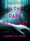 Imagen de portada para In the Dark We Forget